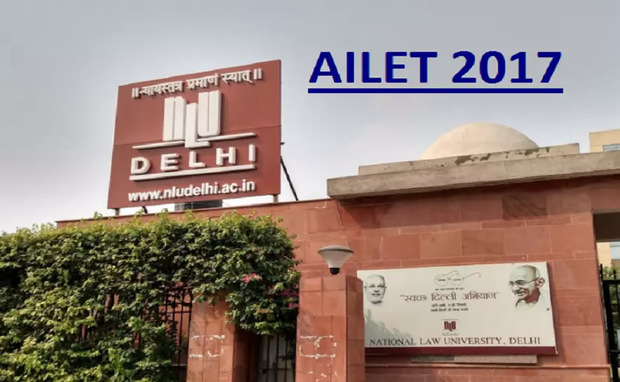 National Law University : AILET 2017 on May 7 